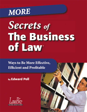 More Secrets of The Business of Law®