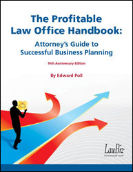 The Profitable Law Office Handbook Edward Poll