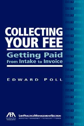 Collecting Your Fee: Getting Paid from Intake to Invoice