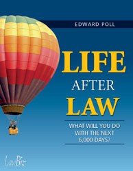 Life After Law: What Will You Do with the Next 6,000 Days?